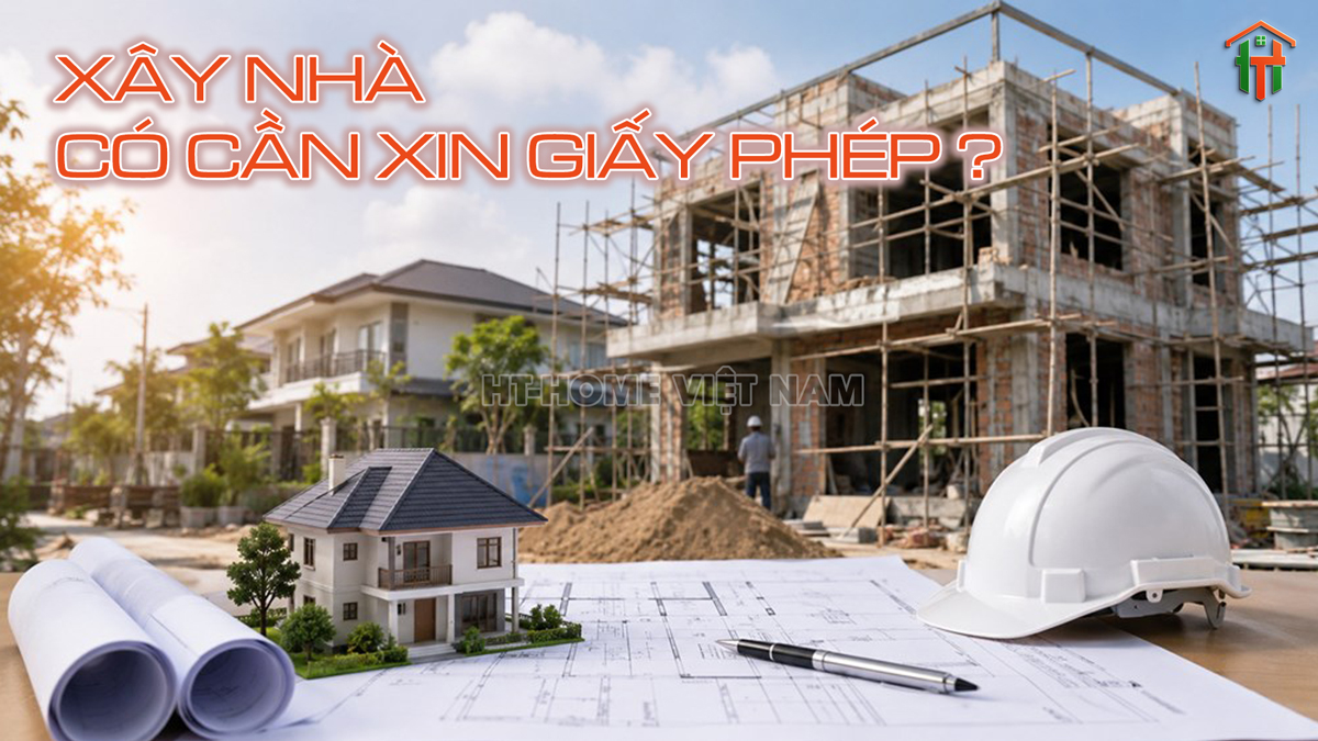 Xin Giấy Phép Xây Nhà Có Bắt Buộc Không? Quy Định Mới Nhất Năm 2026